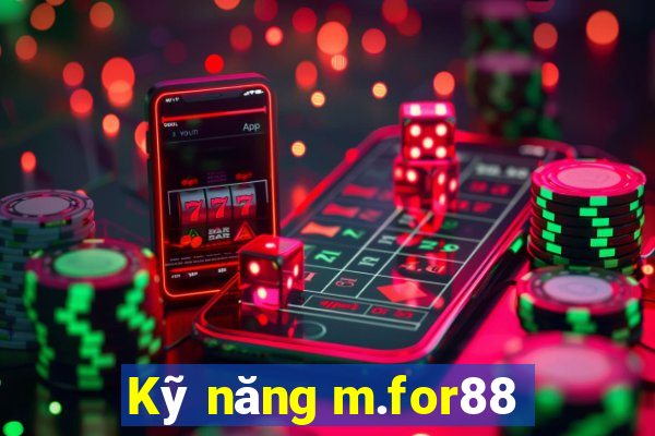 Kỹ năng m.for88