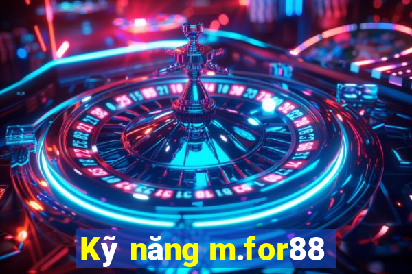 Kỹ năng m.for88