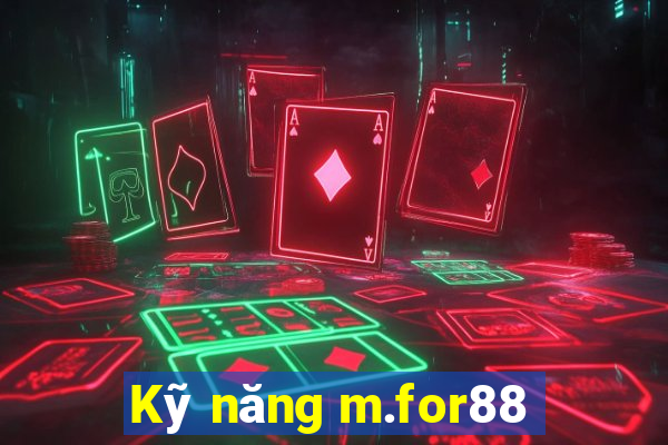 Kỹ năng m.for88