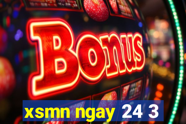 xsmn ngay 24 3