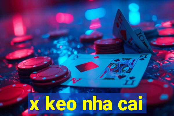 x keo nha cai