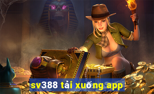 sv388 tải xuống app