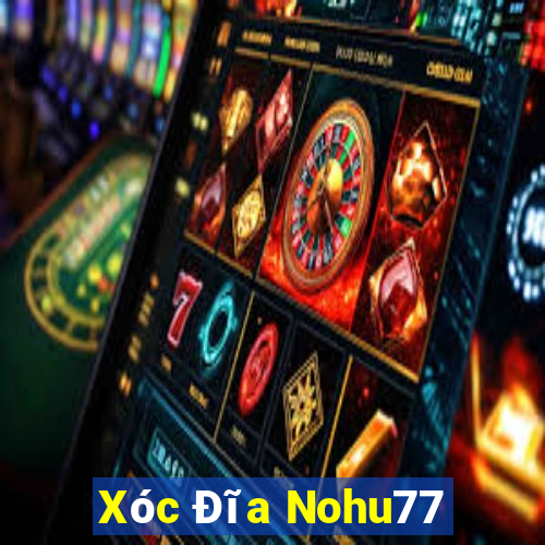 Xóc Đĩa Nohu77