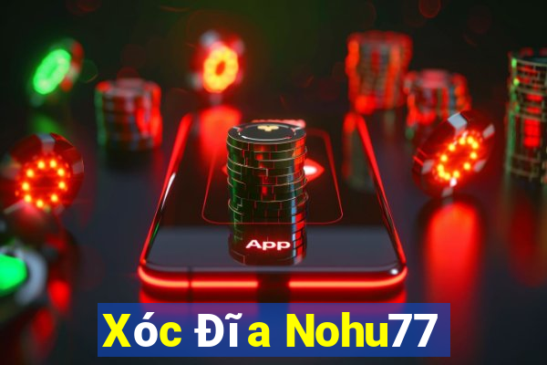 Xóc Đĩa Nohu77