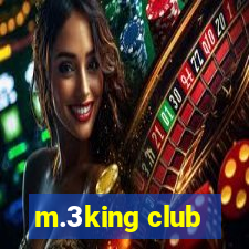 m.3king club