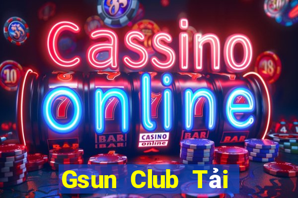 Gsun Club Tải Game Bài Nhất Vip