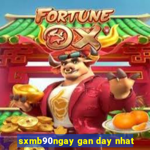 sxmb90ngay gan day nhat