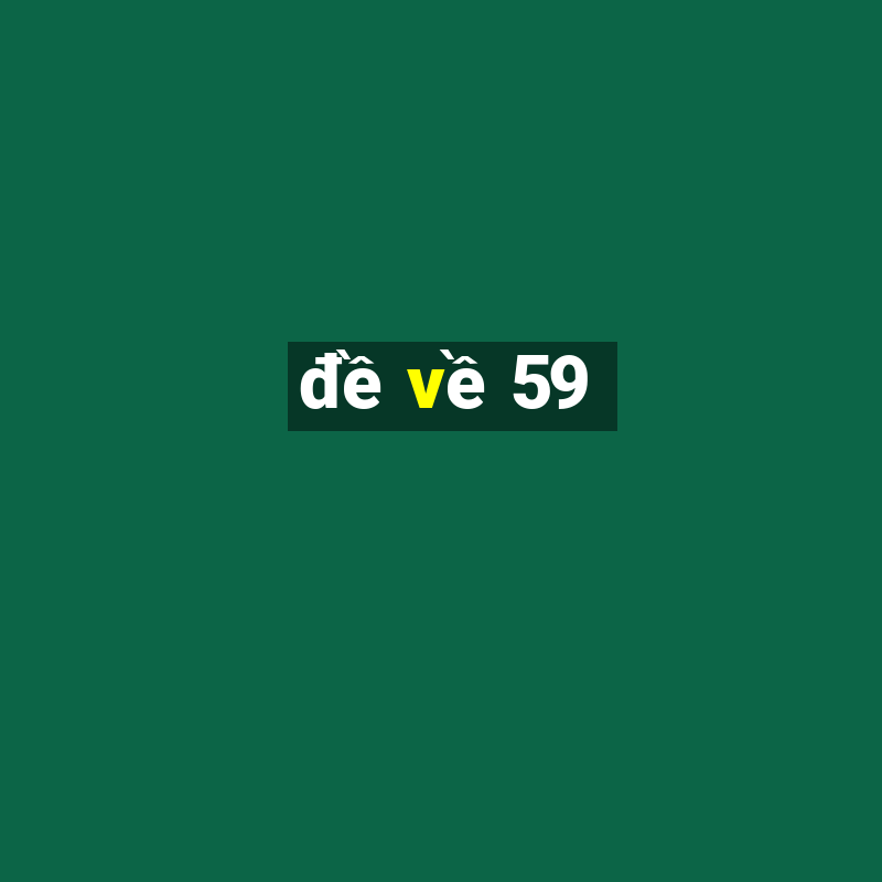 đề về 59