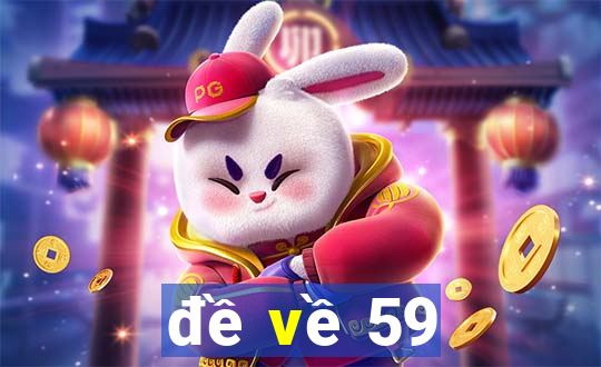 đề về 59