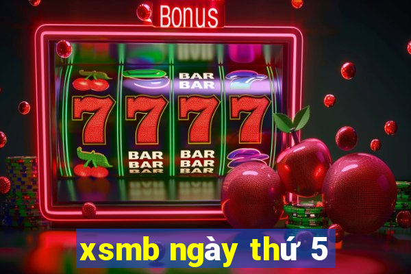 xsmb ngày thứ 5