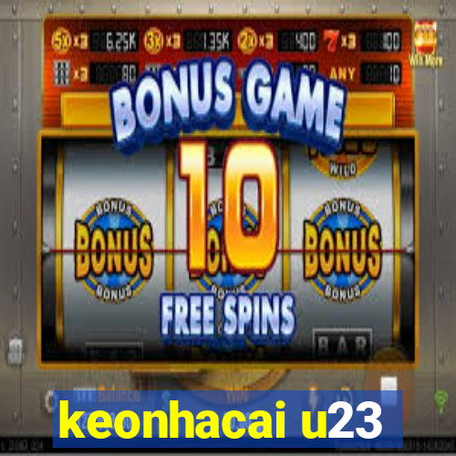 keonhacai u23