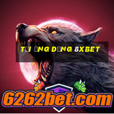 tải ứng dụng 8xbet