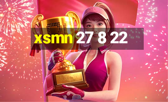 xsmn 27 8 22