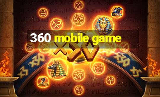 360 mobile game