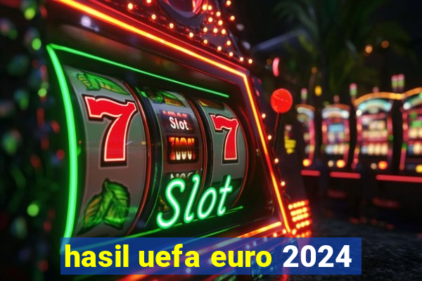 hasil uefa euro 2024