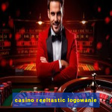 casino reeltastic logowanie