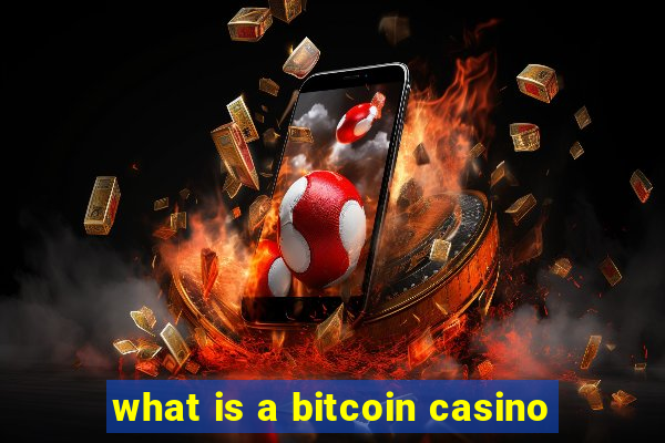 what is a bitcoin casino