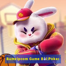 Bumvipcom Game Bài Poker