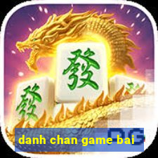 danh chan game bai