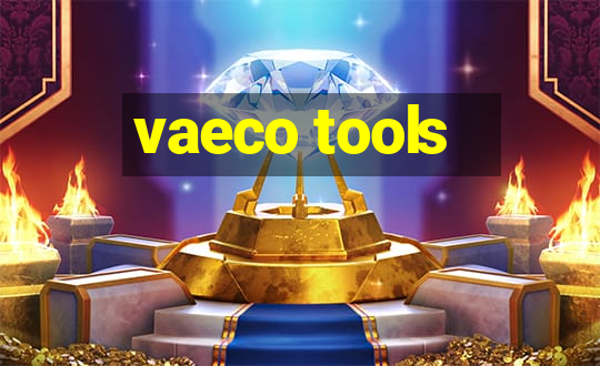 vaeco tools