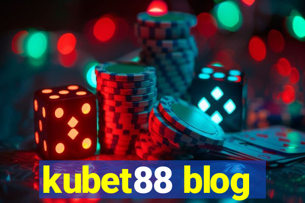 kubet88 blog