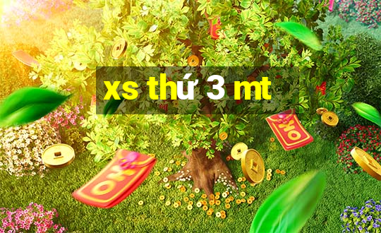 xs thứ 3 mt