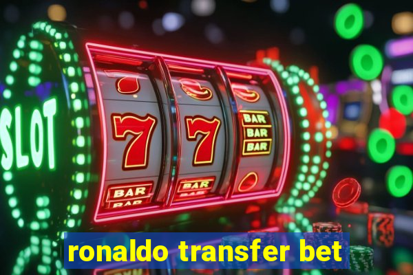 ronaldo transfer bet