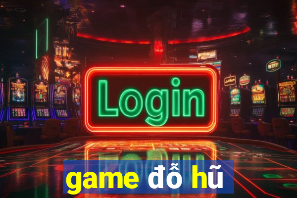 game đỗ hũ