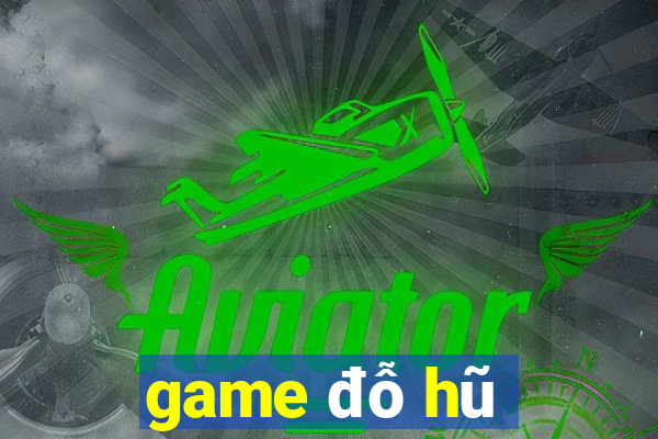 game đỗ hũ