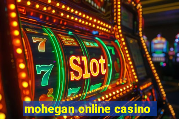 mohegan online casino