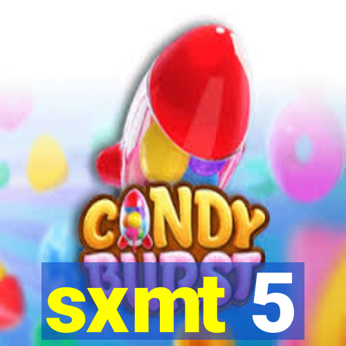 sxmt 5