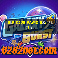 Bốp Club Game Bài 1 Đổi 1