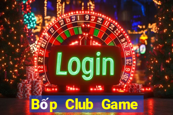 Bốp Club Game Bài 1 Đổi 1