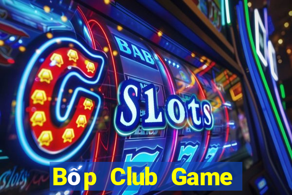 Bốp Club Game Bài 1 Đổi 1