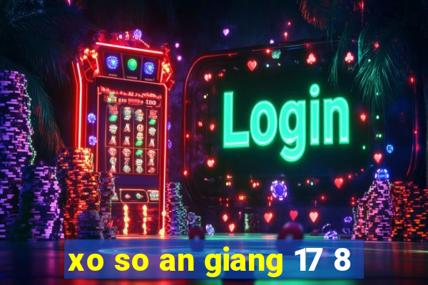 xo so an giang 17 8