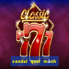 sandal quai mảnh đế bệt