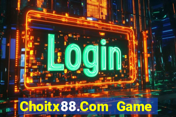 Choitx88.Com Game Bài 3D