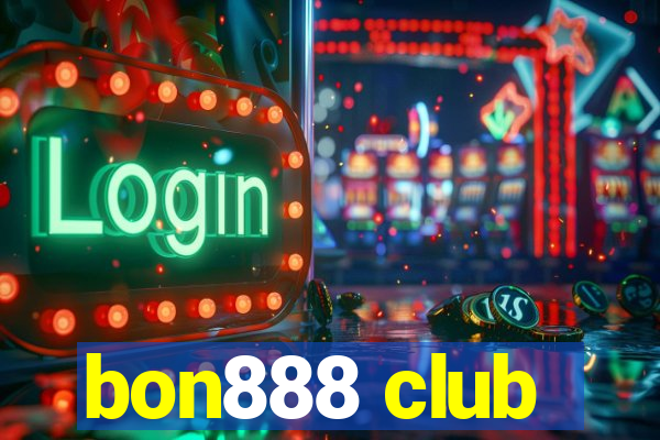 bon888 club