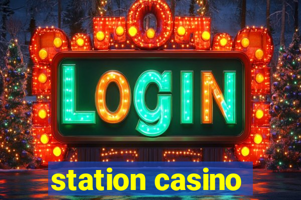 station casino