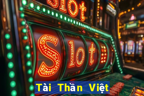 Tài Thần Việt nam Tải về