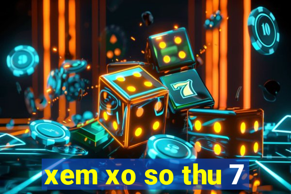 xem xo so thu 7