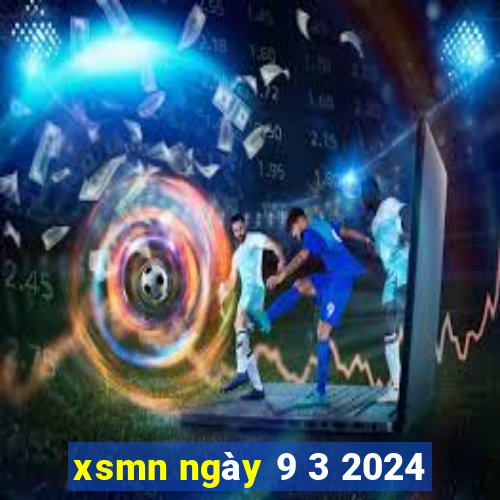 xsmn ngày 9 3 2024