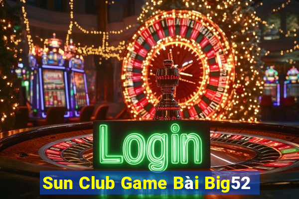 Sun Club Game Bài Big52