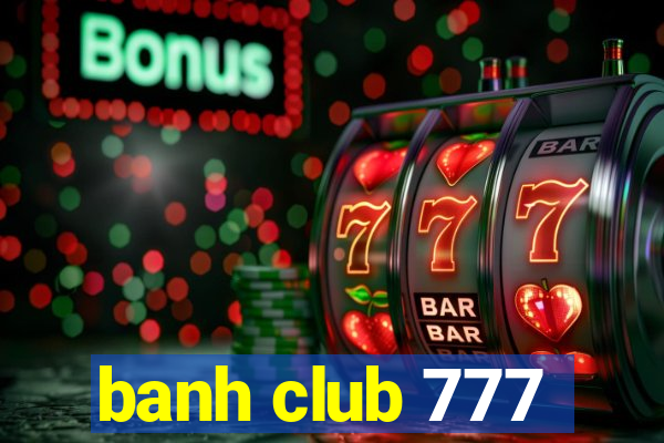 banh club 777