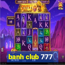 banh club 777