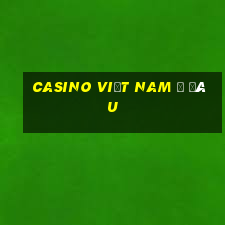 casino việt nam ở đâu