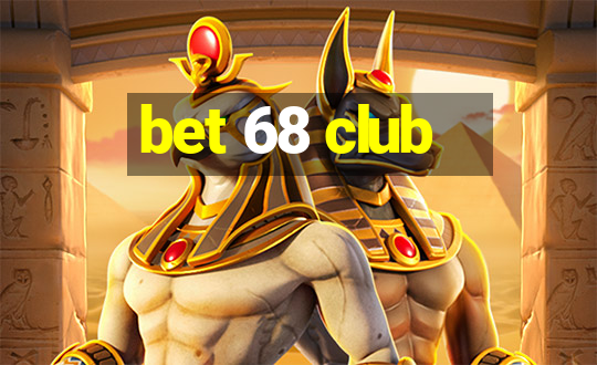 bet 68 club