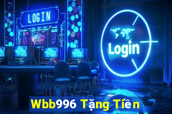 Wbb996 Tặng Tiền