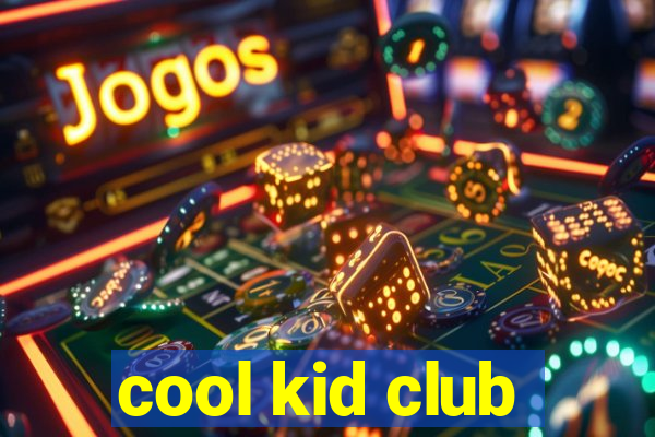 cool kid club