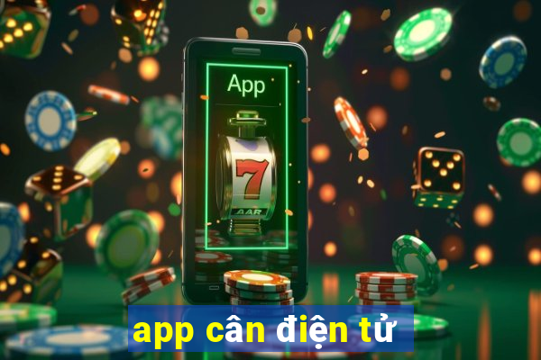 app cân điện tử